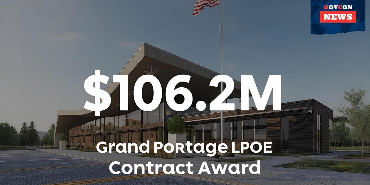 McGough Wins $106M GSA Contract for Grand Portage LPOE Modernization