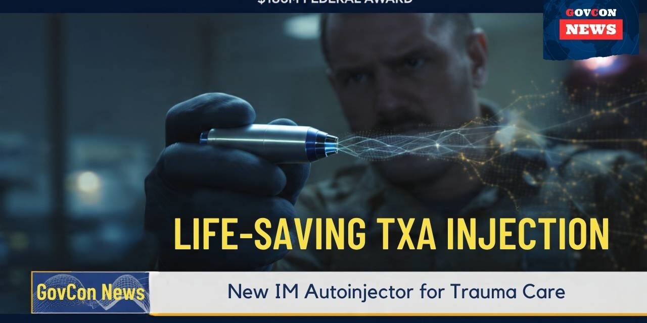 BARDA Contract Funds Life-Saving TXA Injection Development