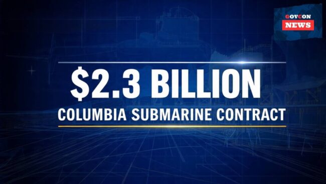 General Dynamics Secures $2.3B Columbia Submarine Contract