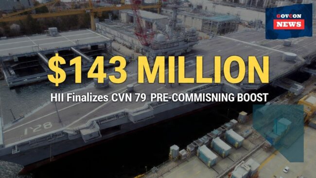 HII Secures $143M for CVN 79 Pre-Commissioning HII Secures $143M for CVN 79 Pre-Commissioning