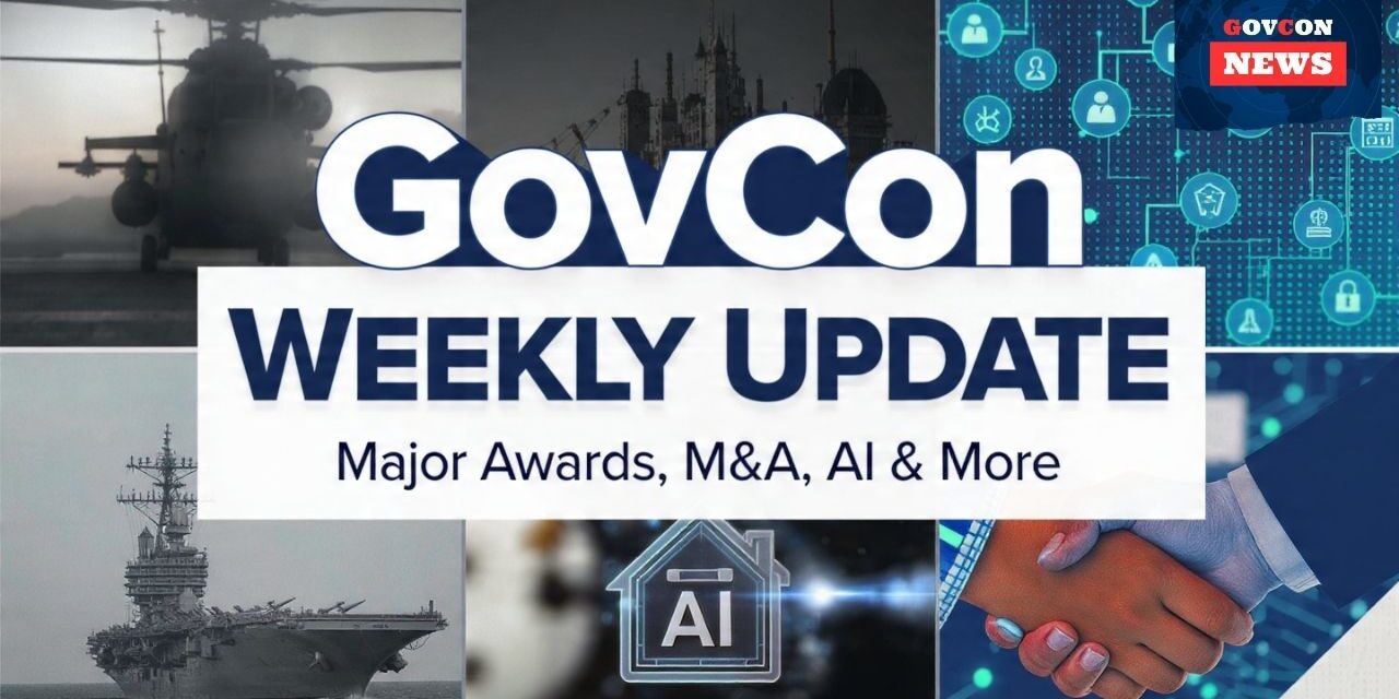 Major Contract Awards, M&A Moves, Executive Shifts & AI Investments
