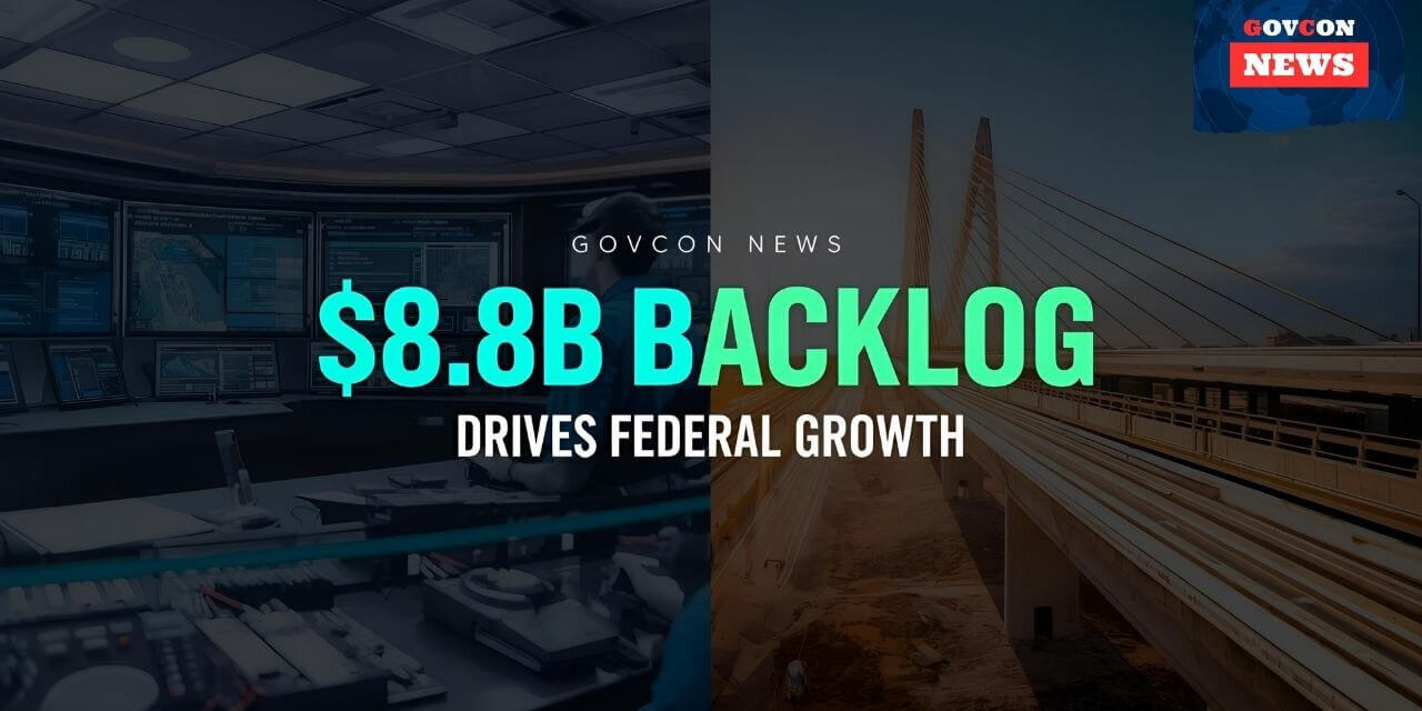 Parsons Secures $8.8B Backlog, Drives Federal Solutions Growth