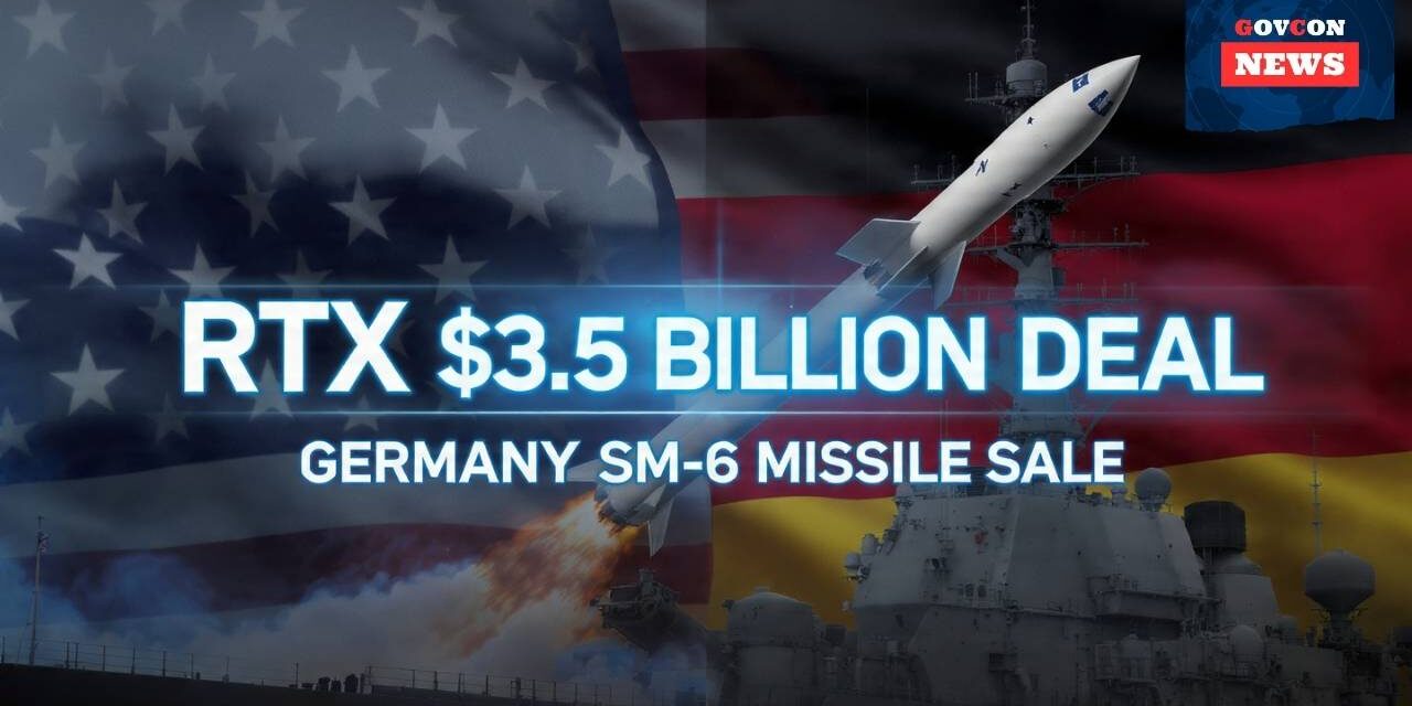 RTX Secures Approval for Germany SM-6 Missile Sale
