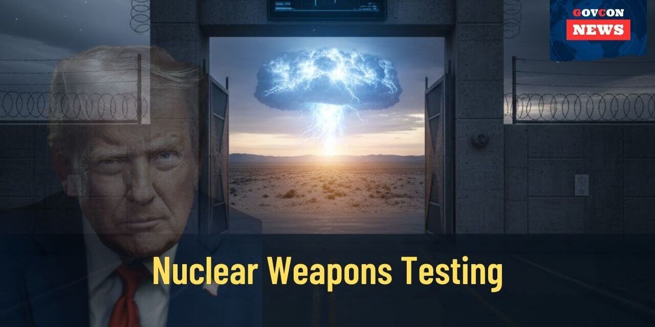 Trump Orders Pentagon to Restart Nuclear Weapons Testing