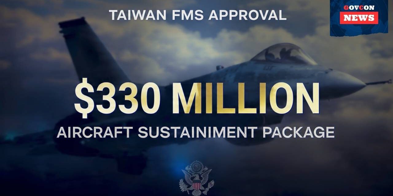 US Clears $330M Taiwan Aircraft Sustainment FMS